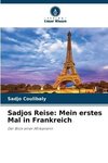 Sadjos Reise: Mein erstes Mal in Frankreich