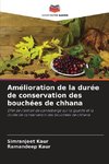 Amélioration de la durée de conservation des bouchées de chhana