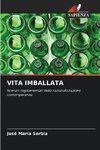 VITA IMBALLATA