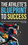 The Athlete's Blueprint to Success