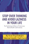 Stop Over thinking and Avoid Laziness  In your life.