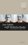 Jan Faktor trifft Wilhelm Raabe