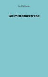 Die Mittelmeerreise