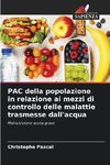 PAC della popolazione in relazione ai mezzi di controllo delle malattie trasmesse dall'acqua