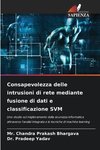 Consapevolezza delle intrusioni di rete mediante fusione di dati e classificazione SVM