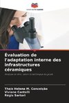 Évaluation de l'adaptation interne des infrastructures céramiques