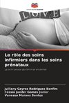 Le rôle des soins infirmiers dans les soins prénataux