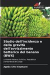 Studio dell'incidenza e della gravità dell'avvizzimento batterico del banano (BWX)