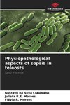 Physiopathological aspects of sepsis in teleosts