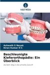 Beschleunigte Kieferorthopädie: Ein Überblick