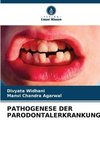 PATHOGENESE DER PARODONTALERKRANKUNG