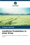 Ländliche Produktion in einer Krise