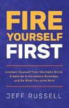 Fire Yourself First