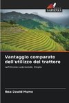 Vantaggio comparato dell'utilizzo del trattore