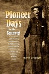 Pioneer Days in the Southwest from 1850 to 1879