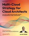 Multi-Cloud Strategy for Cloud Architects - Second Edition