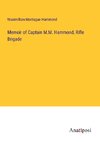 Memoir of Captain M.M. Hammond, Rifle Brigade