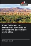 Ksar Tafilalet: un modello di successo di costruzione sostenibile della città