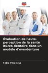 Évaluation de l'auto-perception de la santé bucco-dentaire dans un modèle d'overdenture