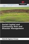 Social Capital and Community Risk and Disaster Management