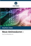 Neue Aminosäuren :