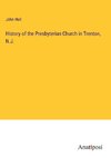 History of the Presbyterian Church in Trenton, N.J.