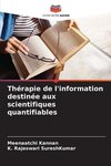 Thérapie de l'information destinée aux scientifiques quantifiables