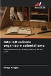 Intellettualismo organico e colonialismo