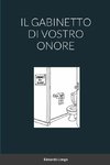 IL GABINETTO DI VOSTRO ONORE