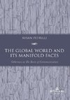 The Global World and its Manifold Faces