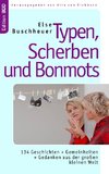 Typen, Scherben und Bonmots