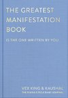 The Greatest Manifestation Book (Is the One Written by You)