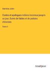 Contes et apologues indiens inconnus jusqu'a ce jour; Suivis de fables et de poésies chinoises