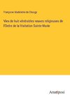 Vies de huit vénérables veuves religieuses de l'Ordre de la Visitation Sainte-Marie