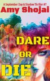 Dare Or Die