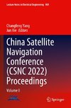 China Satellite Navigation Conference (CSNC 2022) Proceedings