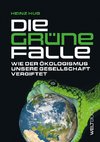 Die Grüne Falle