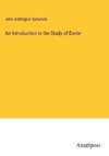 An Introduction to the Study of Dante