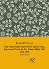 Die preussische Expedition nach China, Japan und Siam in den Jahren 1860, 1861 und 1862