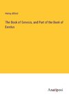 The Book of Genesis, and Part of the Book of Exodus