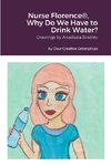 Nurse Florence®, Why Do We Have to Drink Water?