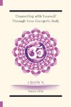 Connecting with Yourself Through Your Energetic Body