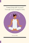 Connecting with Yourself Through Your Energetic Body