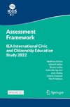 IEA International Civic and Citizenship Education Study 2022 Assessment Framework