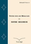 Notes sur les Miracles de Notre Seigneur