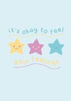 It's OK to feel your Feelings