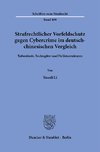 Strafrechtlicher Vorfeldschutz gegen Cybercrime im deutsch-chinesischen Vergleich.