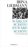 Wäre es schön? Es wäre schön!