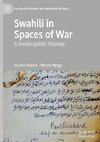 Swahili in Spaces of War