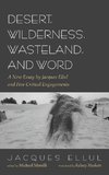 Desert, Wilderness, Wasteland, and Word